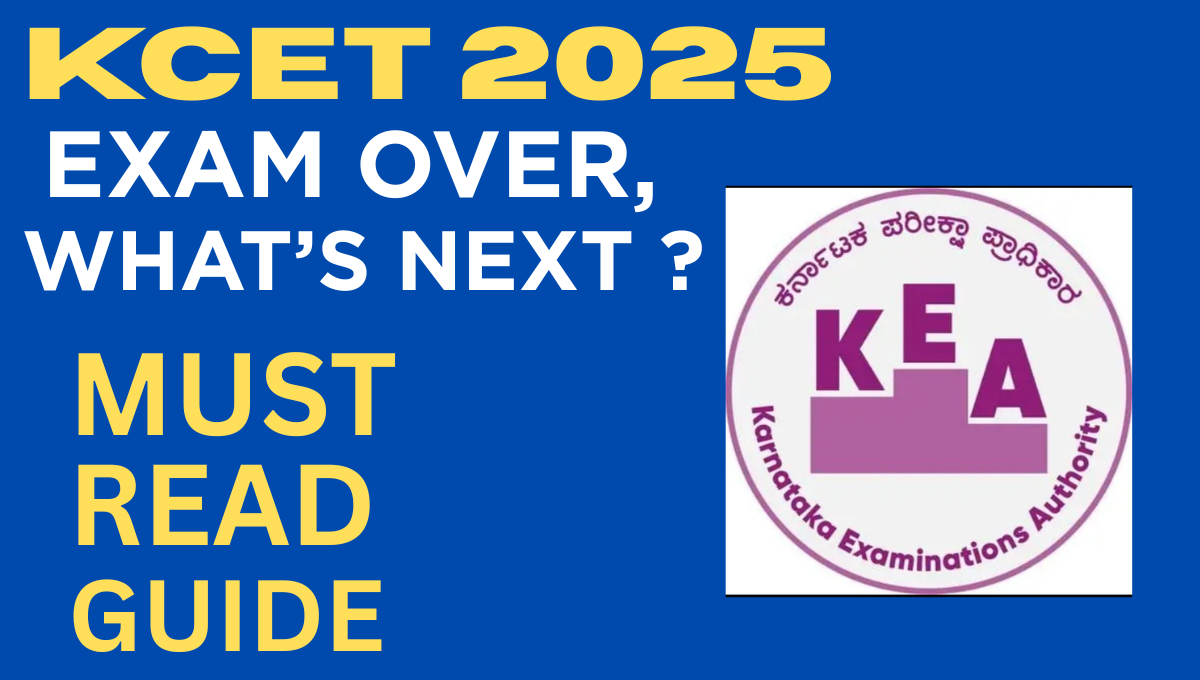 KCET 2025 is Over – What Happens Next? Must-Read Guide!